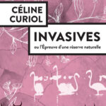 Invasives - Céline Curiol