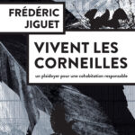 Vivent les corneilles : un plaidoyer pour une cohabitation responsable - Frédéric Jiguet