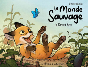 Le Monde Sauvage - Le Renard Roux